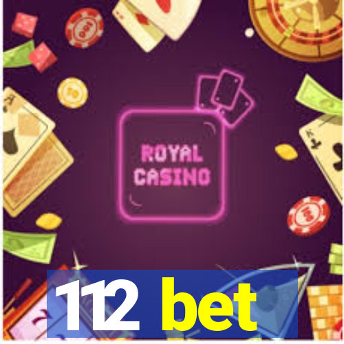 112 bet